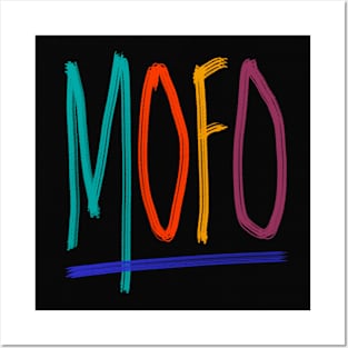 MOFO Posters and Art